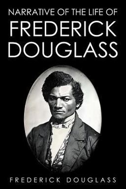 Narrative of the Life of Frederick Douglas