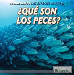 ¿Qué Son Los Peces? (What Are Fish?)