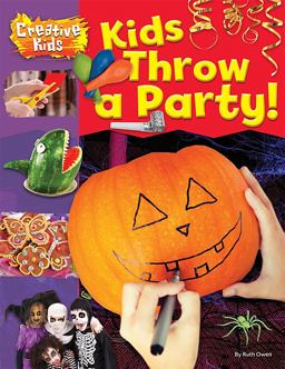 Kids Throw a Party! Kids Throw a Party!