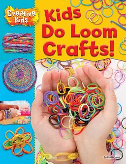 Kids Do Loom Crafts! Kids Do Loom Crafts!