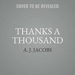 Thanks a Thousand: A Gratitude Journey  9781508267829 Front Cover