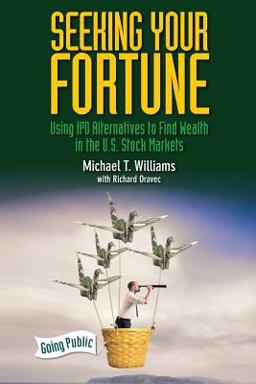 Seeking Your Fortune: Using IPO Alternatives to Find Wealth in the U. S. Stock Markets