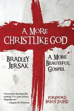 More Christlike God A More Beautiful Gospel  9781508528371 Front Cover