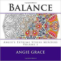 Balance (Angie's Extreme Stress Menders Volume 1)  9781508582212 Front Cover
