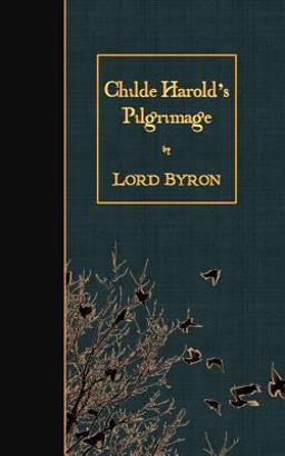 Childe Harold's Pilgrimage Childe Harold's Pilgrimage