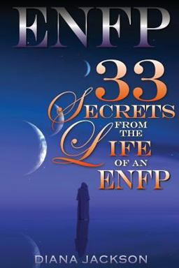 ENFP: 33 Secrets from the Life of an ENFP