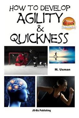 How to Develop Agility and Quickness