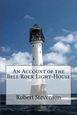 An Account of the Bell Rock Light-House