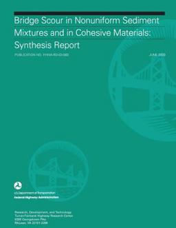 Bridge Scour in Nonuniform Sediment Mixtures and in Cohesive Materials