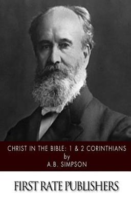 Christ in the Bible: 1 and 2 Corinthians