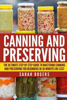 Canning and Preserving Canning and Preserving