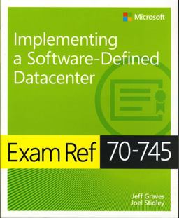 Exam Ref 70-745 Implementing a Software-defined Datacenter:  9781509303823 Front Cover