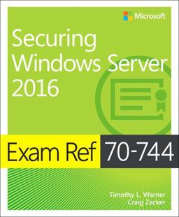 Exam Ref 70-744 Securing Windows Server 2016  9781509304264 Front Cover