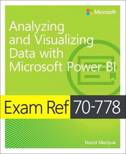 Exam Ref 70-778 Analyzing and Visualizing Data by Using Microsoft Power BI  9781509307029 Front Cover