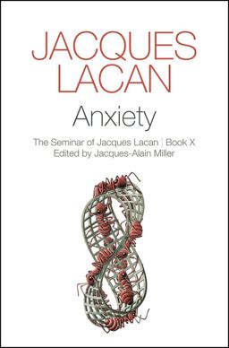 Anxiety The Seminar of Jacques Lacan, Book X  9781509506828 Front Cover