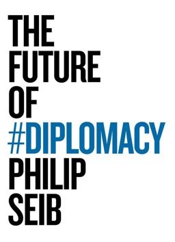 The Future of Diplomacy The Future of Diplomacy