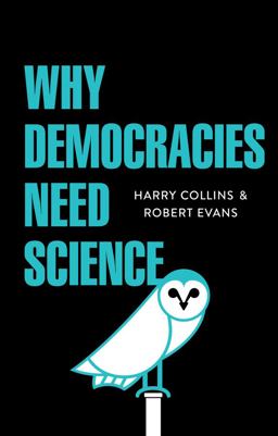 Why Democracies Need Science Why Democracies Need Science