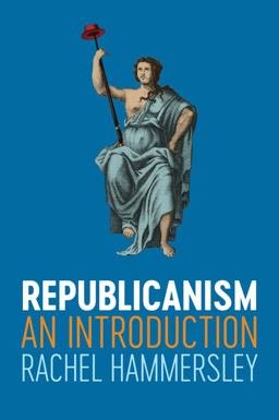 Republicanism An Introduction  9781509513420 Front Cover
