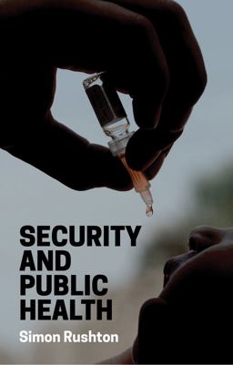 Security and Public Health  9781509515899 Front Cover