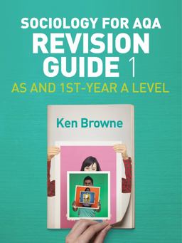 Sociology for AQA Revision Guide 1: AS and 1st-Year a Level
