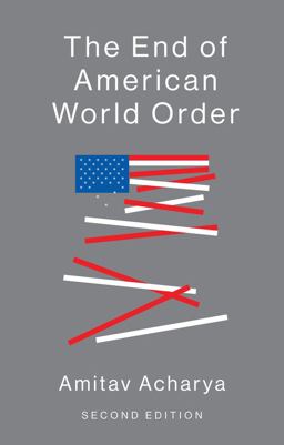 End of American World Order 2nd 9781509517084 Front Cover