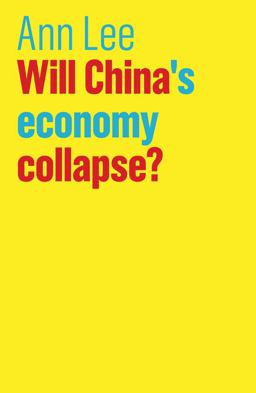 Will China's Economy Collapse?  9781509520145 Front Cover
