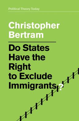 Do States Have the Right to Exclude Immigrants?  9781509521968 Front Cover