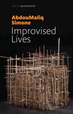 Improvised Lives Rhythms of Endurance in an Urban South  9781509523368 Front Cover