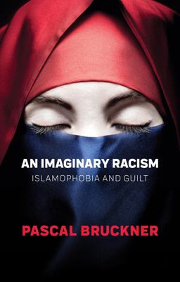 An Imaginary Racism: Islamophobia and Guilt  9781509530649 Front Cover