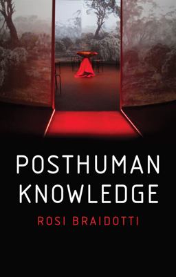 Posthuman Knowledge  9781509535262 Front Cover