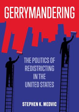 Gerrymandering The Politics of Redistricting in the United States  9781509536870 Front Cover