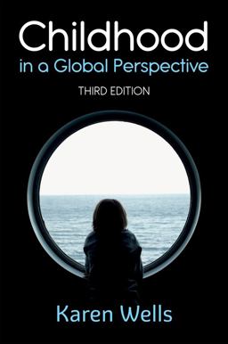 Childhood in a Global Perspective 3rd 9781509541706 Front Cover