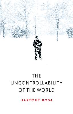 Uncontrollability of the World  9781509543168 Front Cover