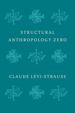 Structural Anthropology Zero Structural Anthropology Zero