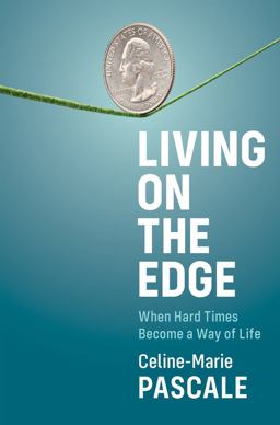 Living on the Edge When Hard Times Become a Way of Life  9781509548248 Front Cover