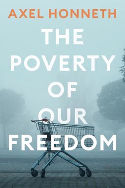 The Poverty of Our Freedom The Poverty of Our Freedom