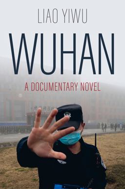     WUHAN: A DOCUMENTARY NOVEL  9781509562992 Front Cover