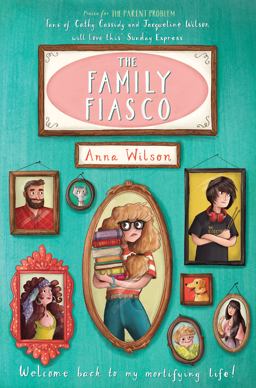The Family Fiasco: the Mortifying Life of Skye Green Book 2