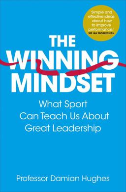 Winning Mindset What Sport Can Teach Us about Great Leadership  9781509804375 Front Cover
