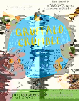 Gruffalo Crumble and Other Recipes  9781509804740 Front Cover