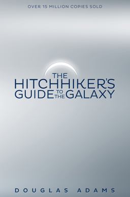 The Hitchhiker's Guide to the Galaxy: Hitchhiker's Guide to the Galaxy Book 1