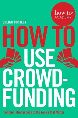 How to Use Crowdfunding  9781509814510 Front Cover