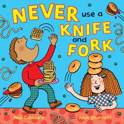 Never Use a Knife and Fork  9781509817054 Front Cover