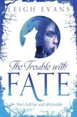 Trouble with Fate  9781509823161 Front Cover