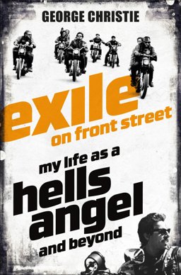 Exile on Front Street My Life As a Hells Angel  9781509824328 Front Cover
