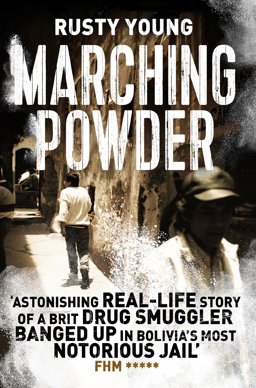 Marching Powder  9781509829408 Front Cover