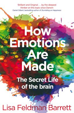 How Emotions Are Made The Secret Life of the Brain  9781509837526 Front Cover