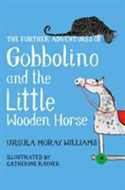 Further Adventures of Gobbolino and the Little Wooden Horse  9781509860371 Front Cover