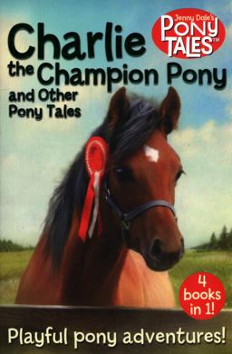 Charlie the Champion Pony and Other Pony Tales  9781509871247 Front Cover