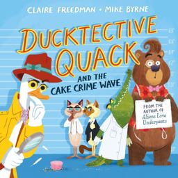 Ducktective Quack and the Cake Crimewave